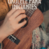 eBook direto ao ponto: Ukulele para Iniciantes - Image 2