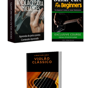 Kit eBook Violão para Iniciantes + Violão Clássico + Bônus: Cuidados para Iniciantes