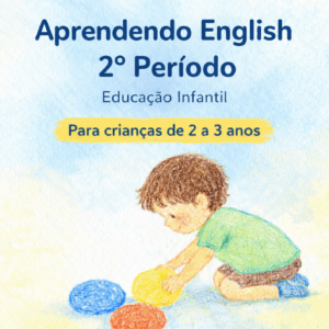 Aprendendo English 2º período CEBM